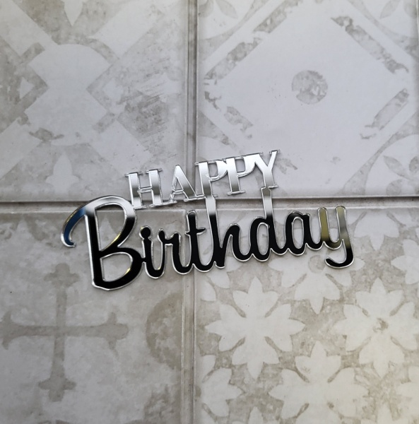 Топпер акриловый Happy Birthday Серебро